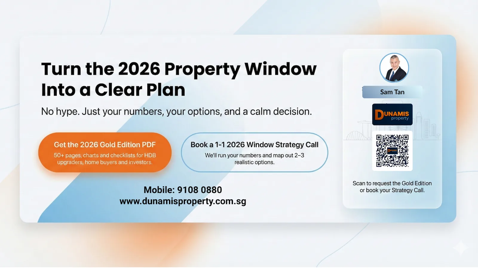 Turn the 2026 Property Window Into a Clear Plan - Contact Sam Tan